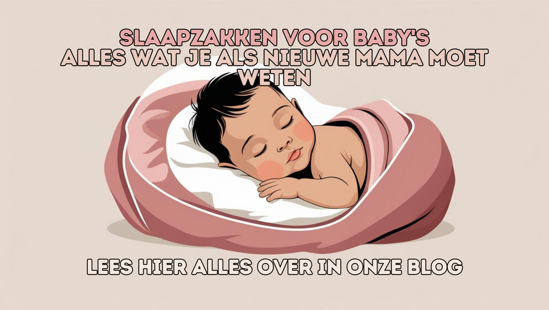 Baby Slaapzakken Wat Moet Je Weten